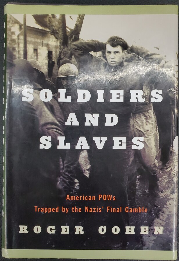 Soldiers and Slaves: American POWs Trapped by the Nazis' Final Gamble - Front Cover