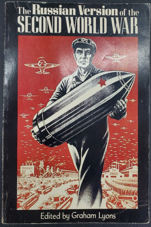 The Russian Version of the Second World War: The History of the War as Taught to Soviet Schoolchildren - Front Cover