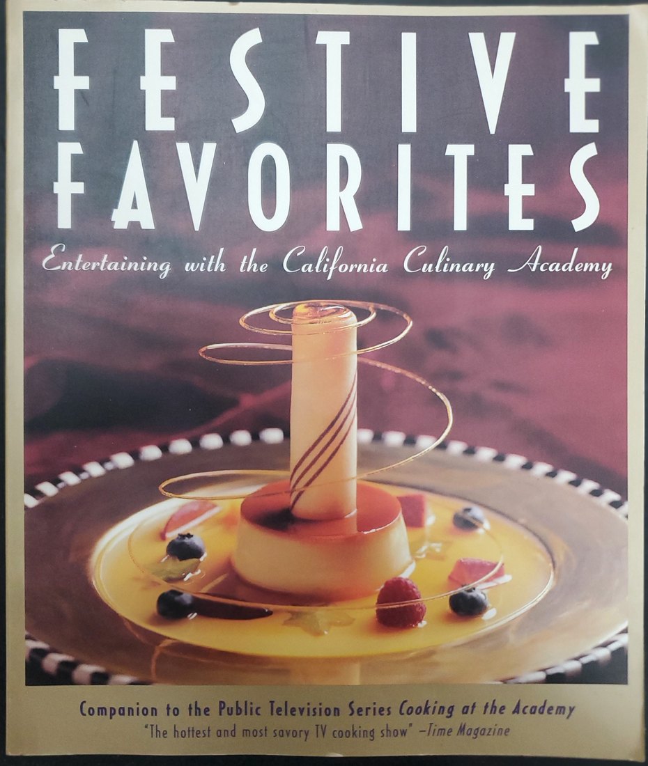 Festive Favorites: Entertaining with the California Culinary Academy