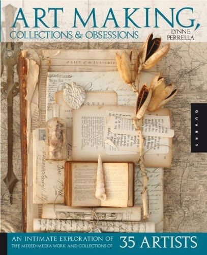 Art Making, Collections, and Obsessions
