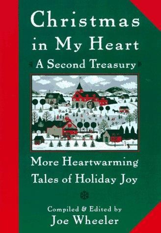 Christmas in My Heart A Second Treasury: More Heartwarming Tales of Holiday Joy