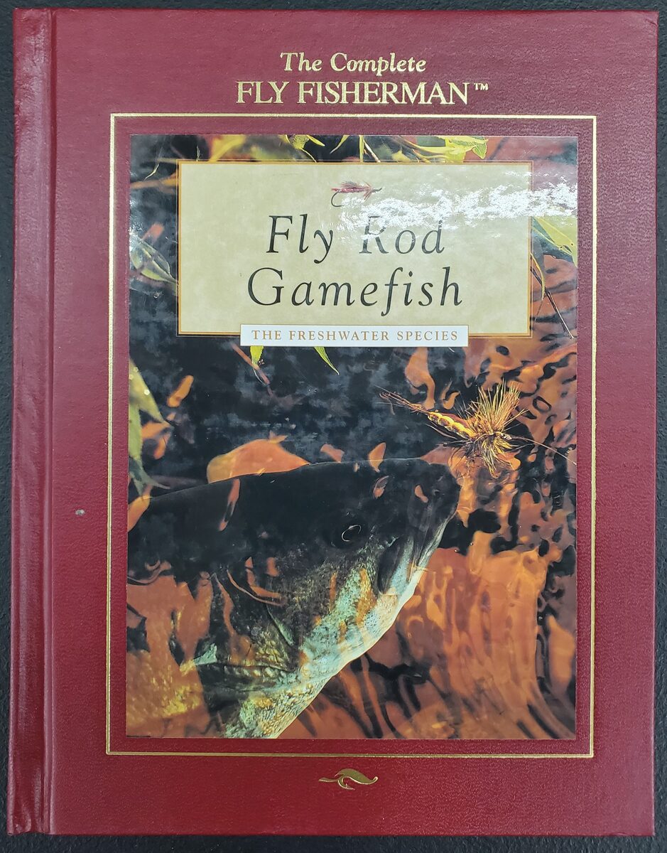 The Complete Fly Fisherman: Fly-Rod Gamefish