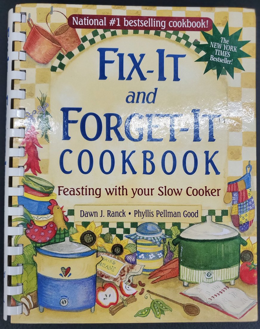 Fix-It and Forget-It Cookbook: Feasting with Your Slow Cooker