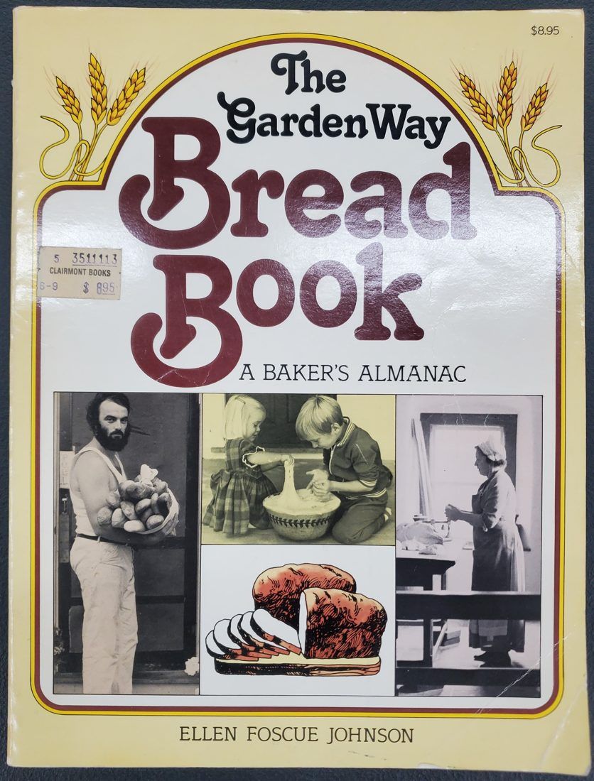 The Garden Way Bread Book: A Baker's Almanac