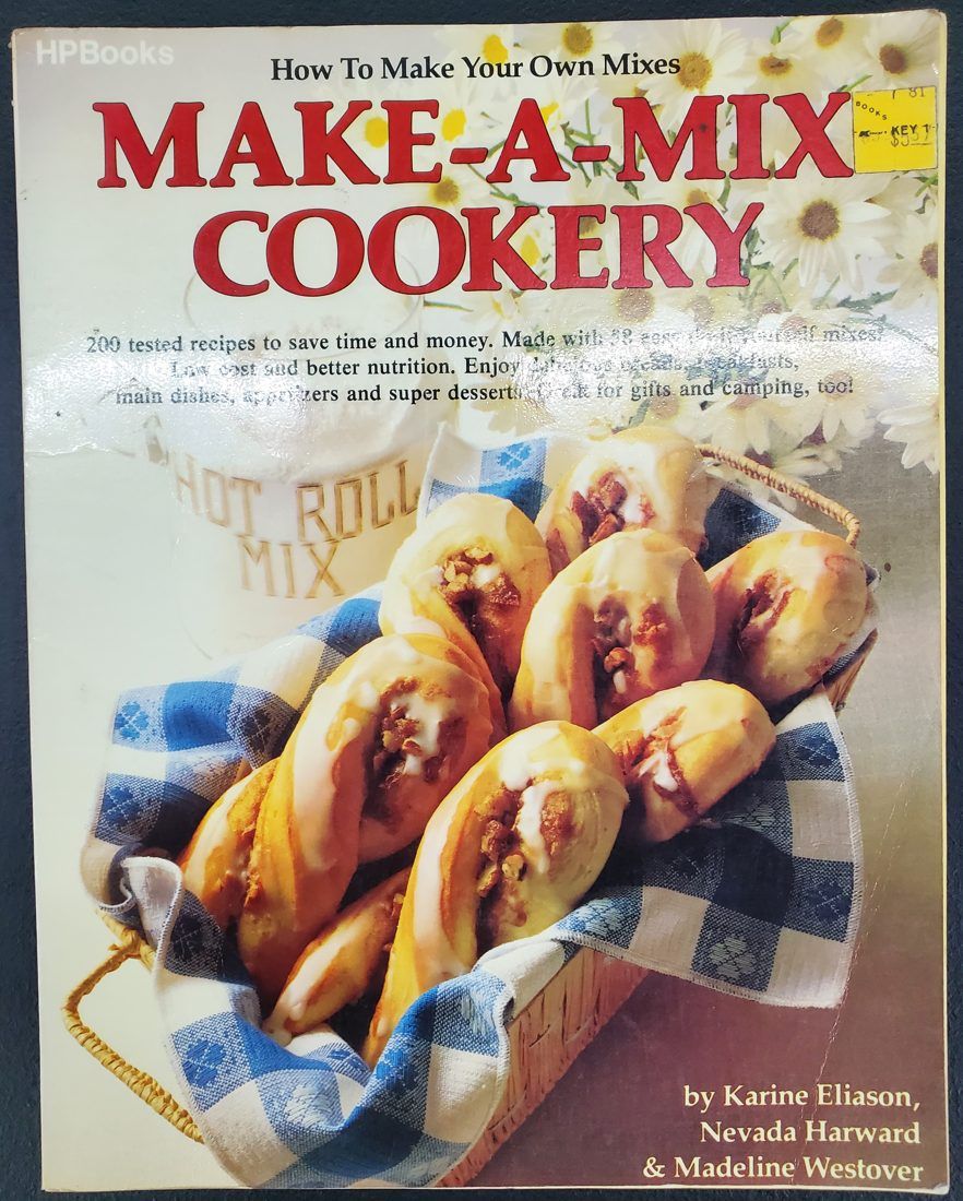 Make-a-Mix Cookery: How to Make Your Own Mixes