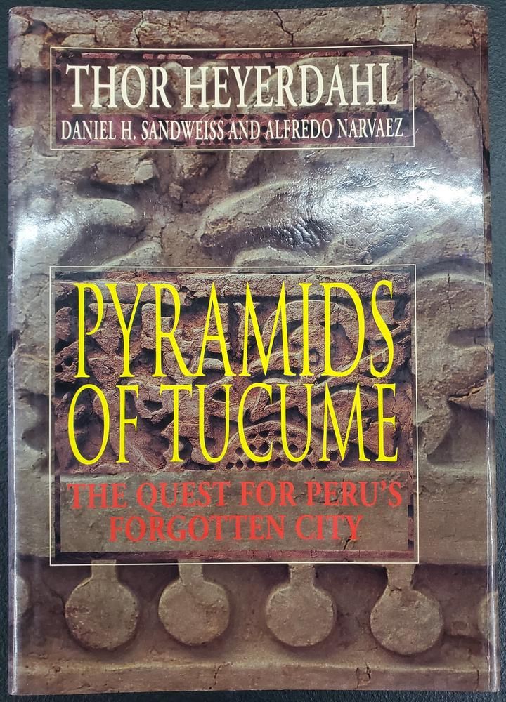 Pyramids of Tucume: The Quest for Peru's Forgotten City
