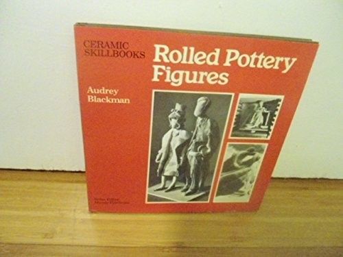 Rolled Pottery Figures (Ceramic Skill Books Series)