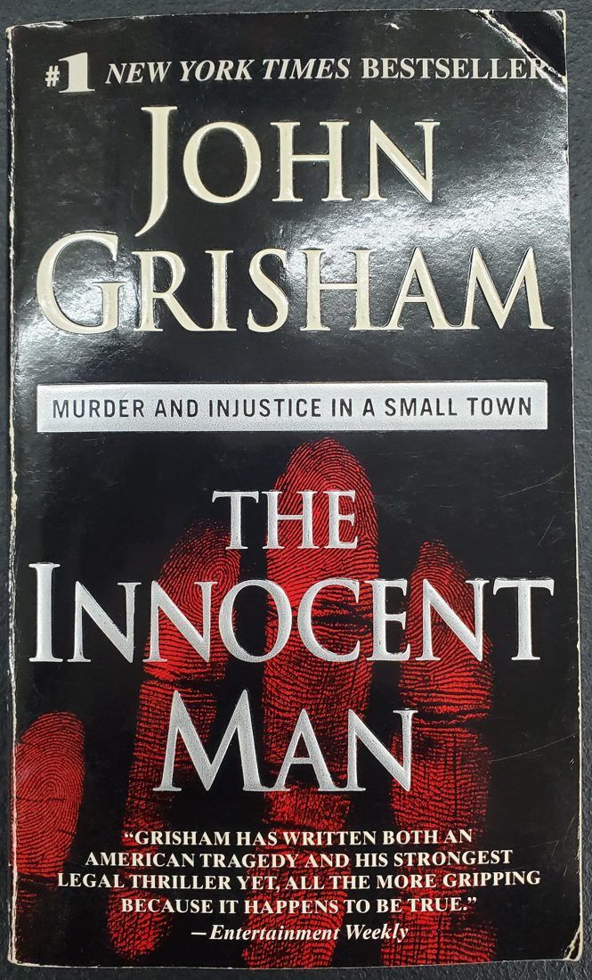The Innocent Man : Murder and Injustice in a Small Town