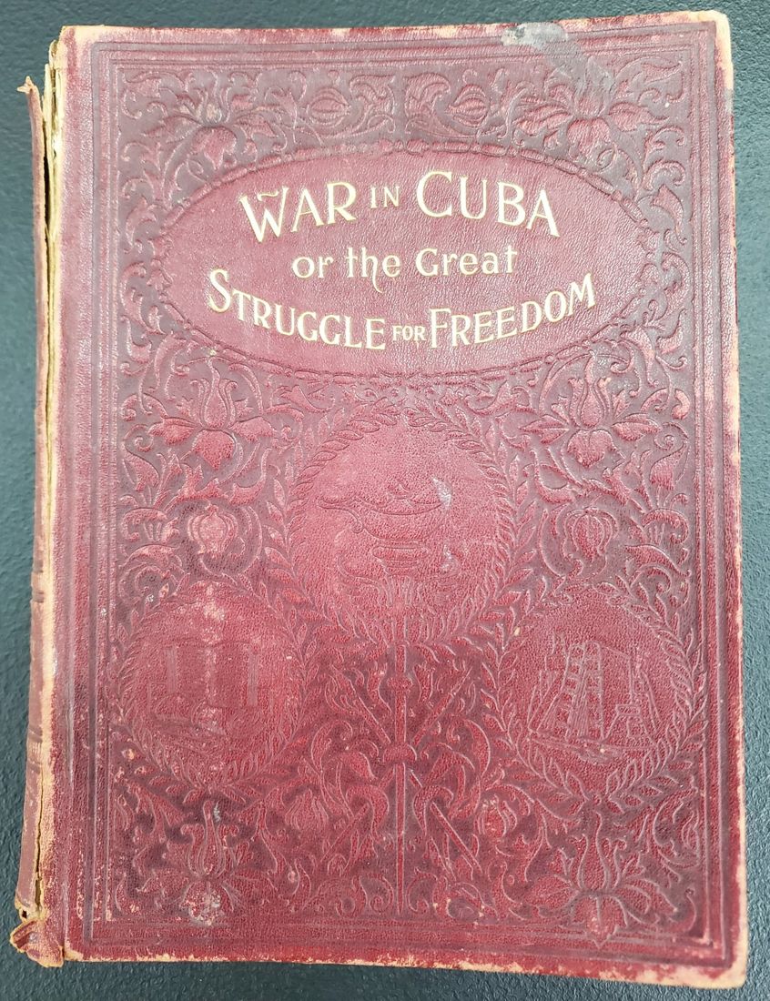 War in Cuba, or the Great Struggle for Freedom