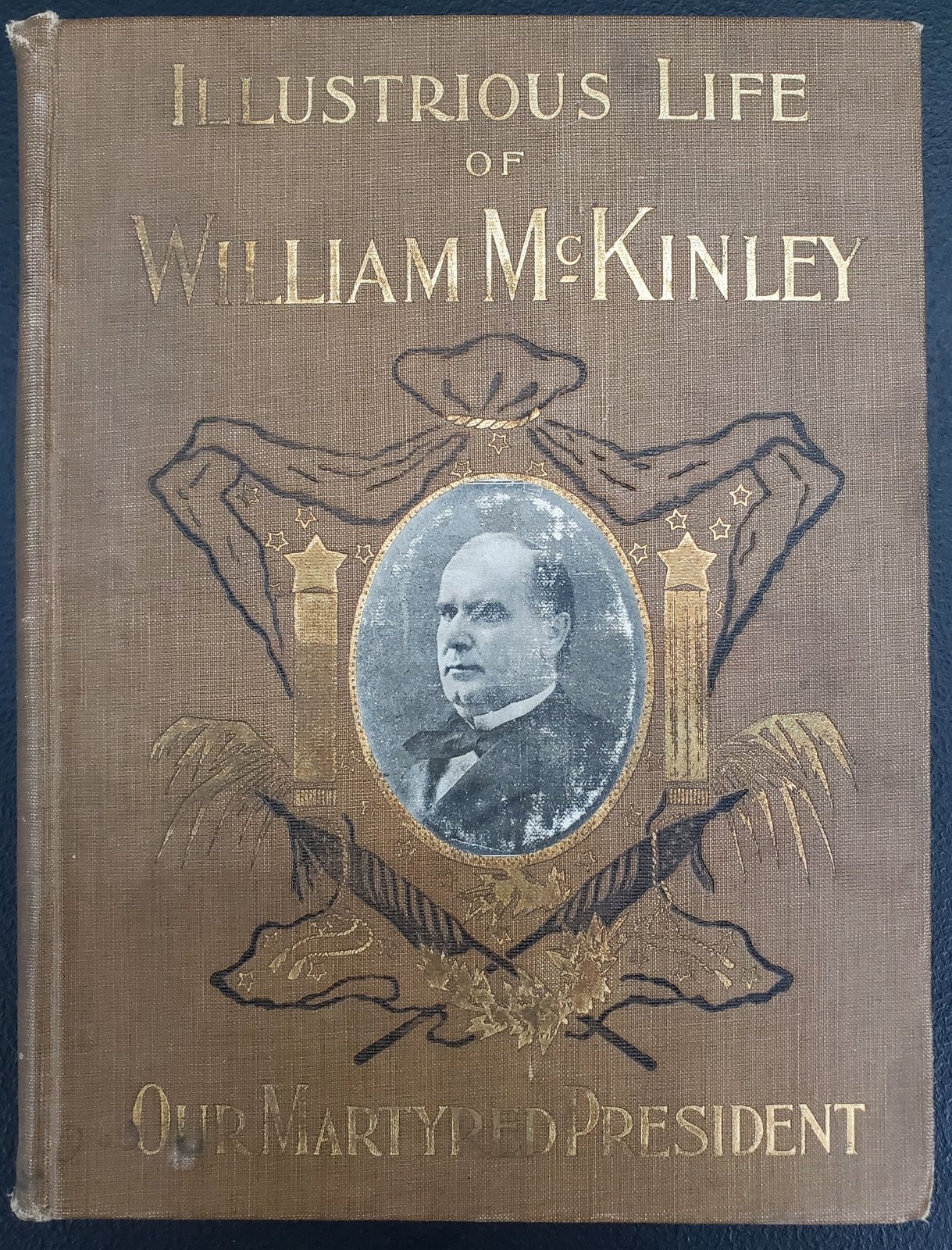The Illustrious Life of William McKinley, Our Martyred President